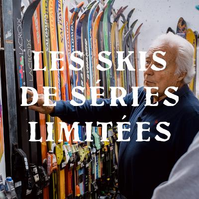 Les skis de série limitée