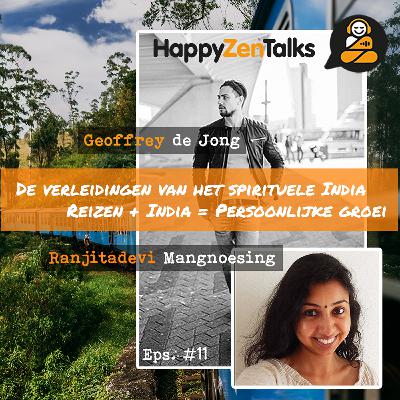 HappyZenTalks #11 De verleidingen van het spirituele India feat. Annastasia Ranjita Mangnoesing