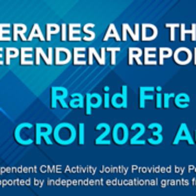 Rapid-Fire Review of CROI 2023