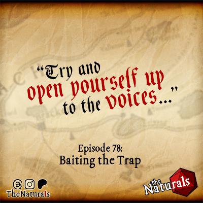 78 - Baiting the Trap 78 - Baiting the Trap