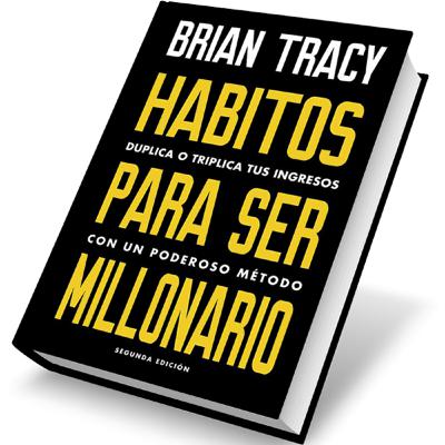Audiolibro | Hábitos para Ser Millonario - Brian Tracy