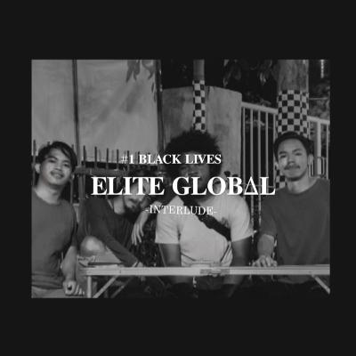 #1 Black Lives - Elite Global Podcast #1 Black Lives - Elite Global Podcast