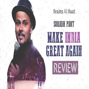 Ep 24: Sorabh Pant - Make India Great Again Stand Up REVIEW