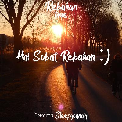 Hai Sobat Rebahan :) | Eps : 00