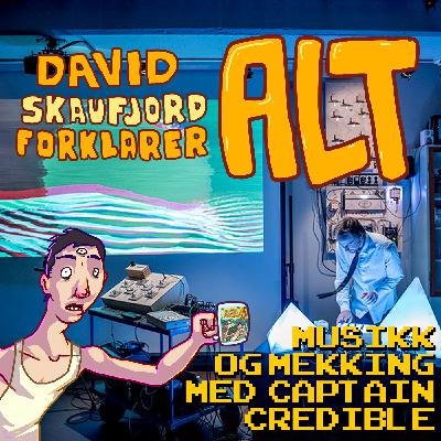Mekking og musikk med Captain Credible Mekking og musikk med Captain Credible