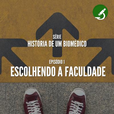 A escolha da faculdade – Série: História de um Biomédico Ep. 1