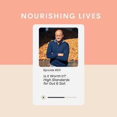 24. Is it Worth it: High Standards for Gut & Soil 24. Is it Worth it: High Standards for Gut & Soil