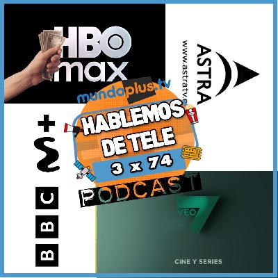Hablemos de Tele 3x74 Nuevo canal TDT, ASTRA TV, Canales de BBC, Pluto TV, Precios en HBO Max y + Hablemos de Tele 3x74 Nuevo canal TDT, ASTRA TV, Canales de BBC, Pluto TV, Precios en HBO Max y +