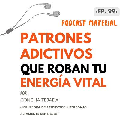 EP 99 CINCO PATRONES ADICTIVOS QUE TE LLEVAN AL BURNOUT