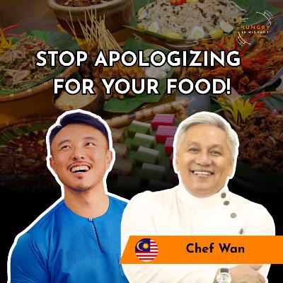 Stop Apologizing for Your Food! | Chef Wan | Hungry Bite