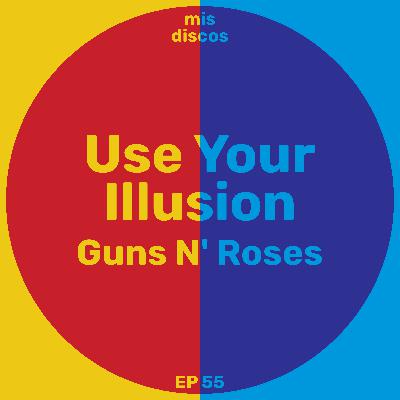 Use Your Illusion - Guns N' Roses