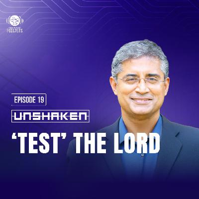 Ep 19 - ‘Test’ the Lord Ep 19 - ‘Test’ the Lord