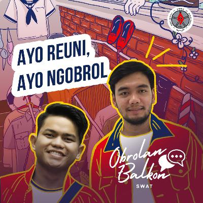EPS 1: Ayo Reuni, Ayo Ngobrol