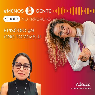 ANA TOMAZELLI - Finalmente um Podcast feito pra mim