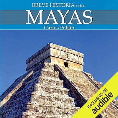 Breve historia de los mayas (Audiolibro) | Prueba Gratis