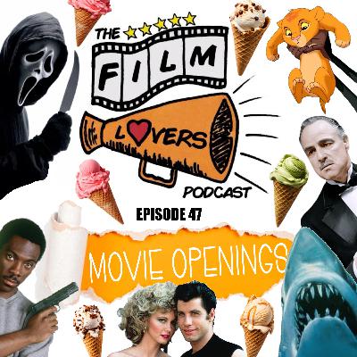 Episode 047: Movie Openings Episode 047: Movie Openings