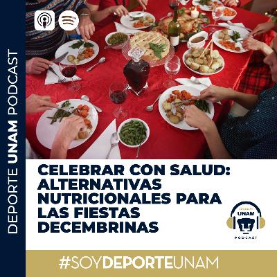 Celebrar con salud: alternativas nutricionales para las fiestas decembrinas Celebrar con salud: alternativas nutricionales para las fiestas decembrinas