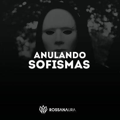 Anulando Sofismas Anulando Sofismas