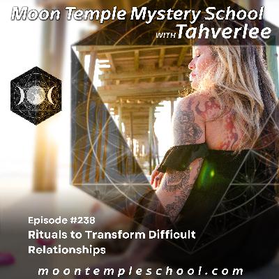 Rituals to Transform Difficult Relationships