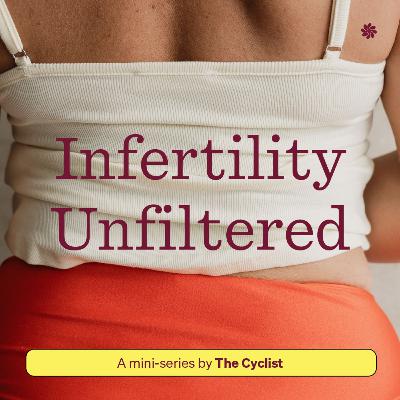 Infertility Unfiltered: From Early Menopause to Motherhood with Jennifer Edmonds
