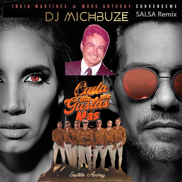 India Martinez, Marc Anthony, Septeto Acarey - Convénceme-que cada mia que gustas mas (DJ michbuze Salsa remix 2025)