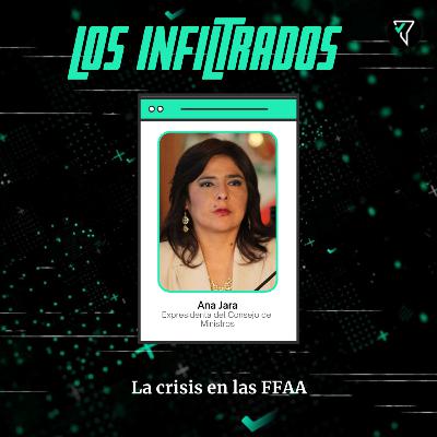Los Infiltrados: la crisis por las designaciones en las FFAA Los Infiltrados: la crisis por las designaciones en las FFAA