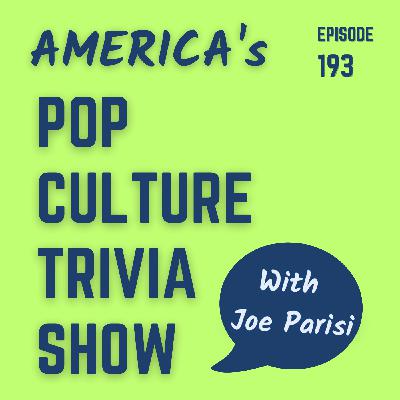 193 - Mixed Pop Culture Trivia, Movie, & Music