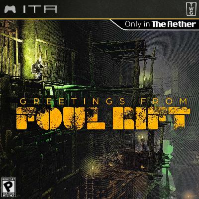 Greetings from Foul Rift, New Jersey (feat. Dragon Quest I + II, Pokémon ROMhacks, and Tales of Xillia)