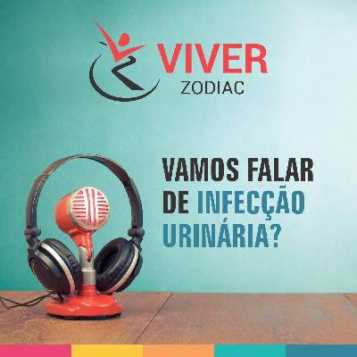 VAMOS FALAR DE INFECÇÃO URINÁRIA?