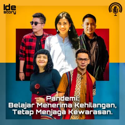 Episode 30 : Pandemi : Belajar Menerima Kehilangan, Tetap Menjaga Kewarasan .
