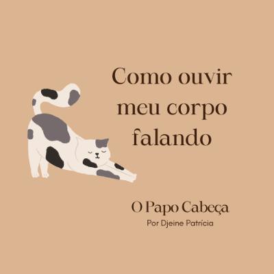 16. como ouvir meu corpo falando? com Jenifer Fernandes