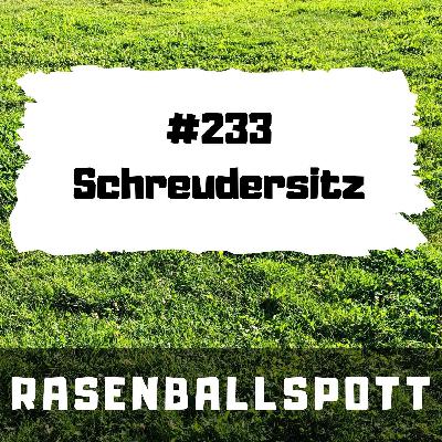 Rasenballspott #233 - Schreudersitz