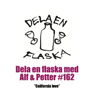 162. Dela en flaska – California love