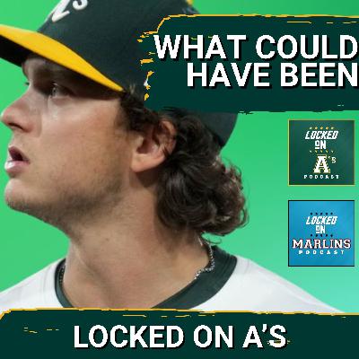 WHAT COULD HAVE BEEN: A's and Marlins Navigate Similar Paths