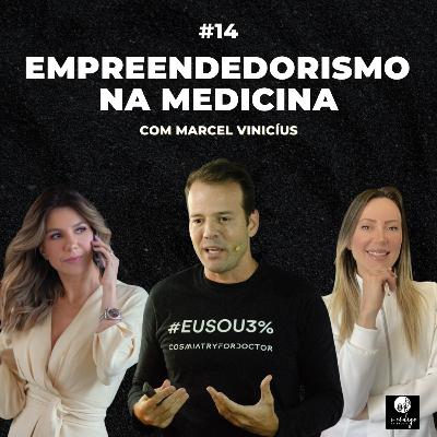 Empreendedorismo na medicina com Dr. Marcel Vinícius I PodCast O Código da Beleza #14