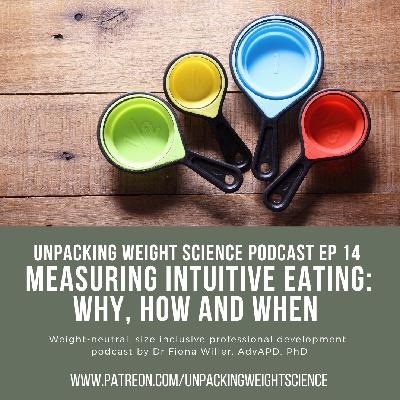 Ep 14 Measuring Intuitive Eating: Why, How and When