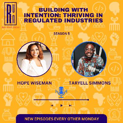 Building with Intention: Hope Wiseman on Thriving in Regulated Industries