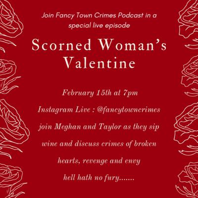 Valentine's Special | Scorned Women | Fancy Town Crimes Valentine's Special | Scorned Women | Fancy Town Crimes