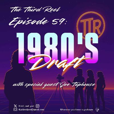 #59 - The 80's Film Draft (with Joe Taphouse) #59 - The 80's Film Draft (with Joe Taphouse)