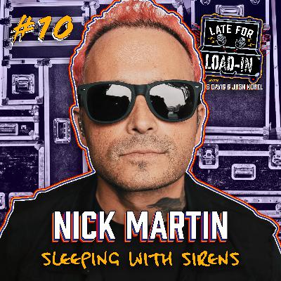 Nick Martin of Sleeping With Sirens | Ep. 10
