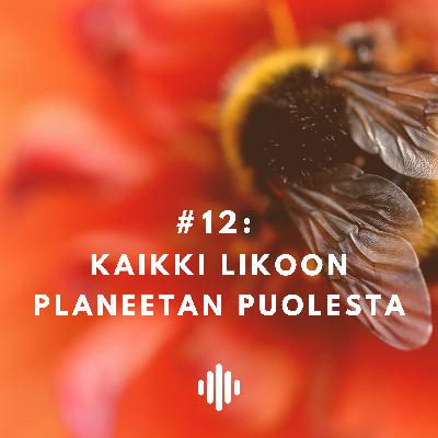 Kaikki likoon planeetan puolesta