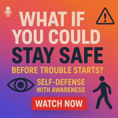What If You Could Stay Safe Before Trouble Starts? | Self-Defence with Awareness What If You Could Stay Safe Before Trouble Starts? | Self-Defence with Awareness