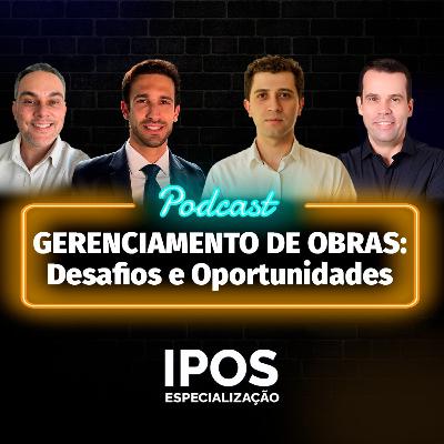INFRA Podcast 066 - Gerenciamento de Obras: Desafios e Oportunidades
