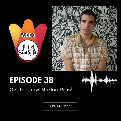 Web 3 Artist Spotlight: Get to know Marlon Pruz! (Episode 38)