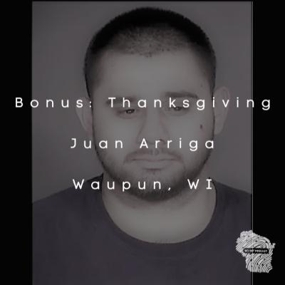 Bonus - Juan Arriga - Waupun, WI