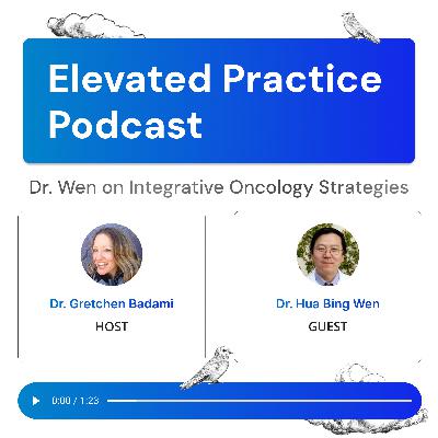Dr. Hua Bing Wen on Integrative Oncology Strategies