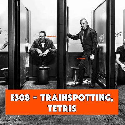 E308 - Trainspotting, Tetris