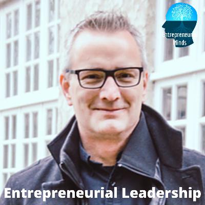 Entrepreneurial Leadership - Ben Dueck