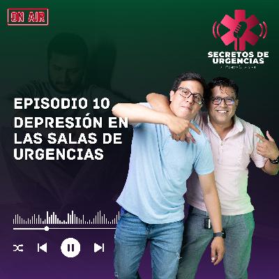 Episodio 10: Depresión en las salas de urgencias