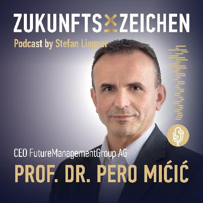 Zukunfts-Income in der KI-Wirtschaft // Im Gespräch mit Prof. Dr. Pero Mićić – CEO FutureManagementGroup AG